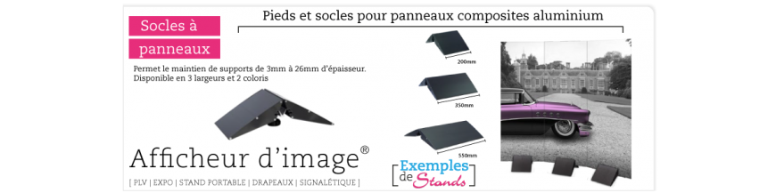 Socles et pieds pour mettre en scène vos panneaux Dibond