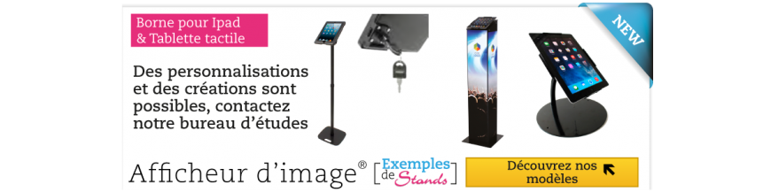 Achat de bornes pour tablette tactile et ipad pour un salon professionnel ou foire exposition